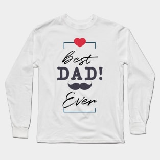 Best Dad Ever Long Sleeve T-Shirt
